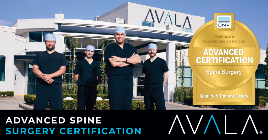AVALA RECEIVES ADVANCE SPINE SURGERY CERTIFICATION FOR QUALITY