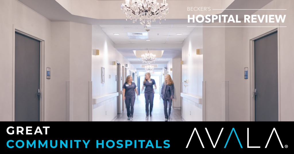 AVALA RECOGNIZED AS A GREAT COMMUNITY HOSPITAL AVALA
