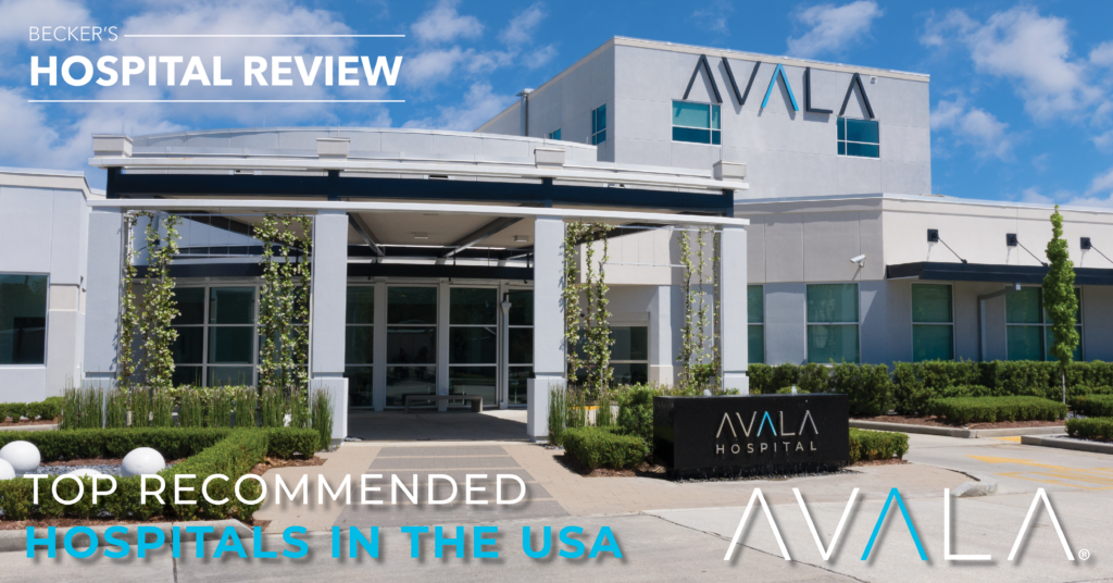 AVALA NAMED ONE OF LOUISIANA'S TOP RECOMMENDED HOSPITALS - AGAIN! - AVALA